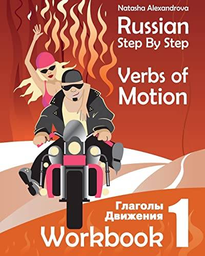 Russian Step By Step Verbs of Motion: Workbook 1 von CREATESPACE
